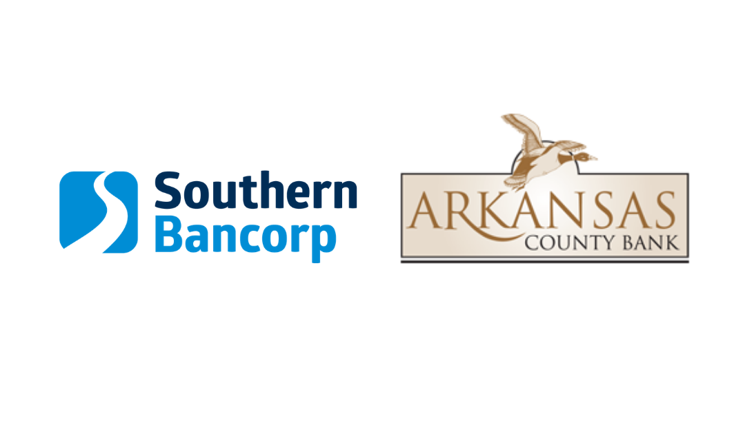 Southern Bancorp, Inc. Closes on Arkansas County Bank Acquisition