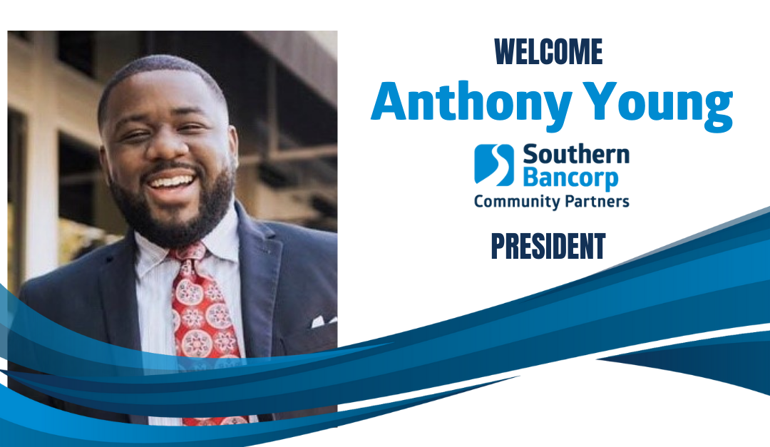 Southern Bancorp Community Partners Announces Anthony Young As New President