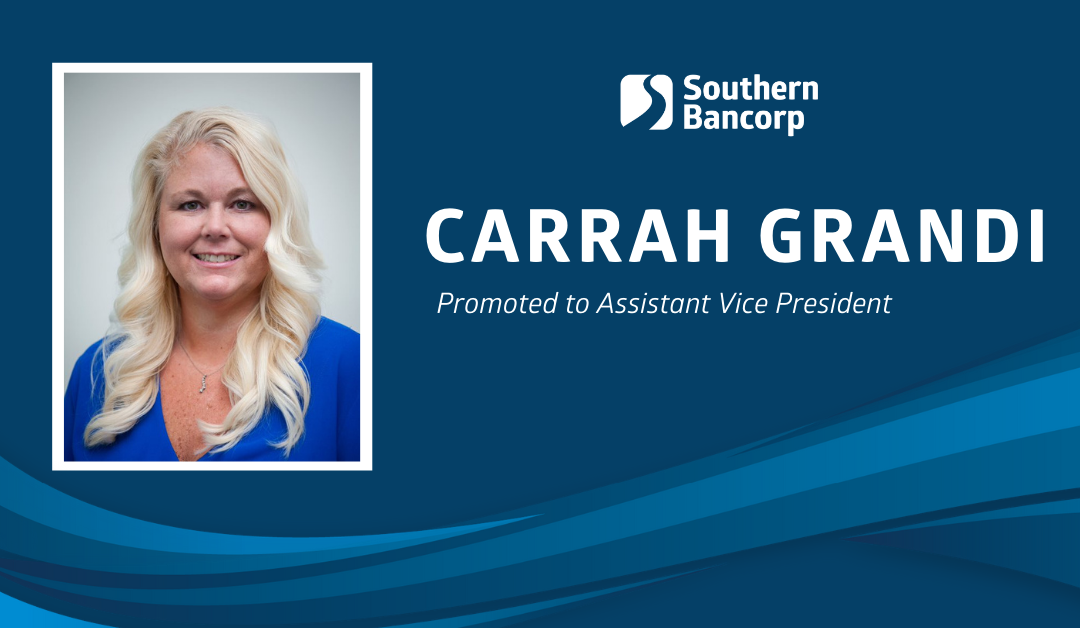 Southern Bancorp’s Carrah Grandi Promoted to Assistant Vice President