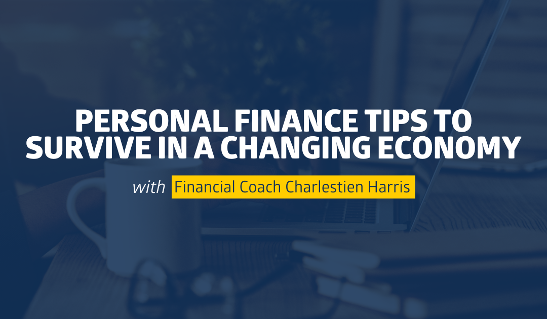 Personal Finance Tips to Survive in a Changing Economy