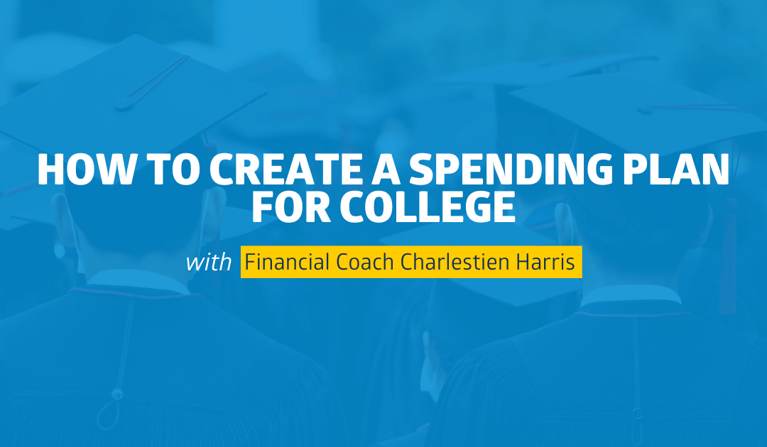How to Create a Spending Plan for College