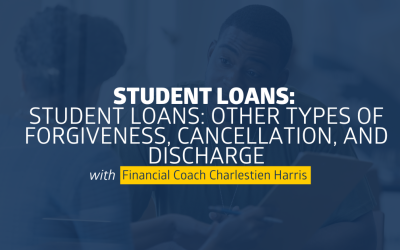 Student Loans: Other Types of Forgiveness, Cancellation, and Discharge