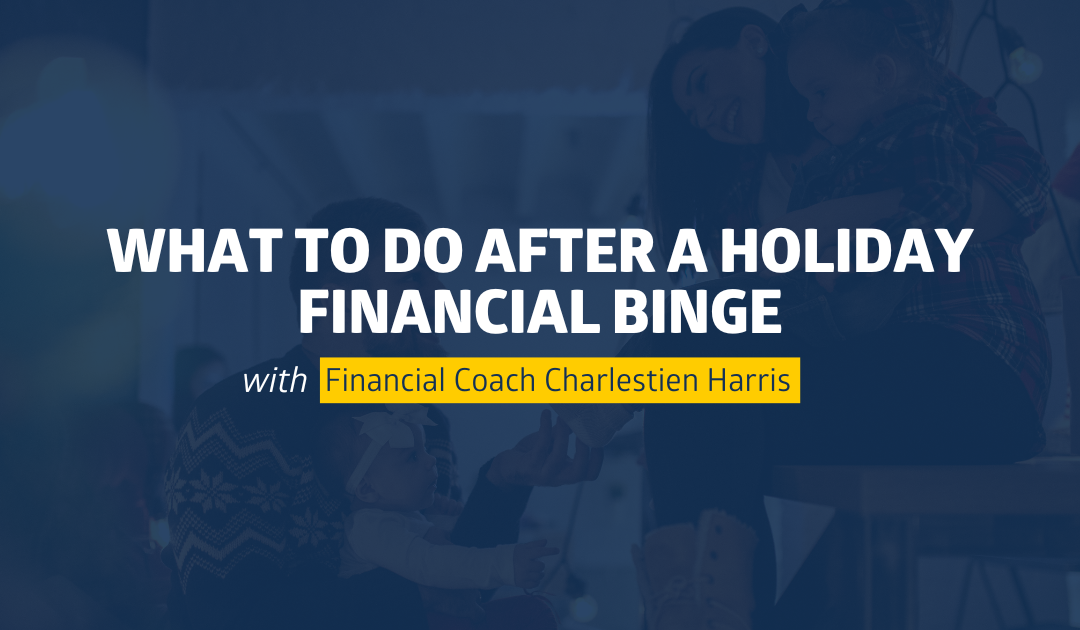 What To Do After a Holiday Financial Binge