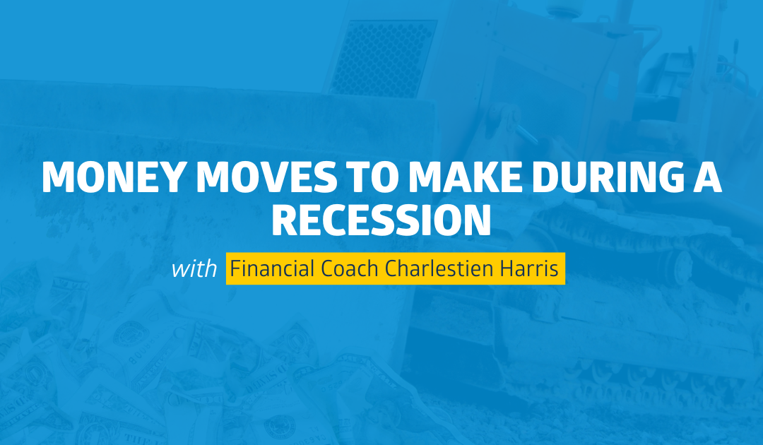 Money Moves to Make During a Recession