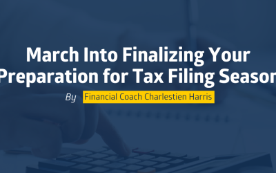 March Into Finalizing Your Preparation for Tax Filing Season