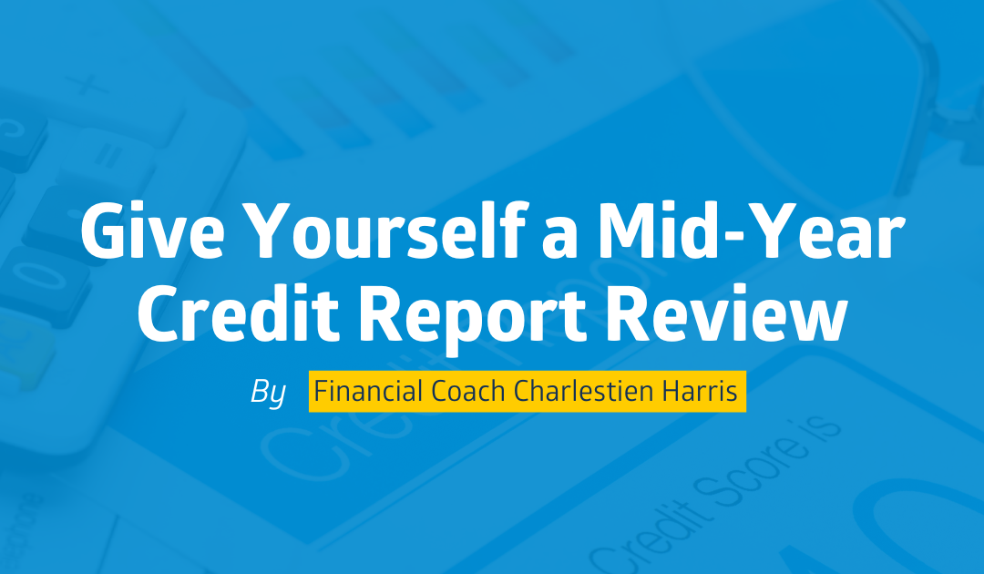 Give Yourself a Mid-Year Credit Report Review