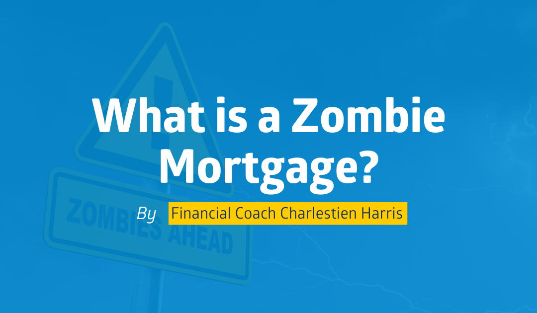 What is a Zombie Mortgage?