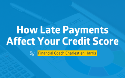 How Late Payments Affect Your Credit Score