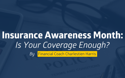 Insurance Awareness Month: Is Your Coverage Enough?