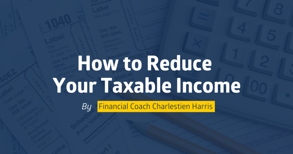 How to Reduce Your Taxable