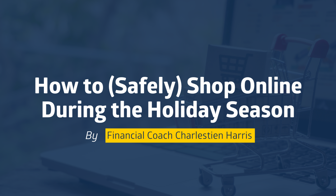 How to (Safely) Shop Online During the Holiday Season