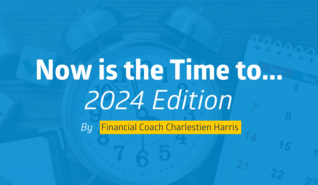 Now is the Time To… in 2024!