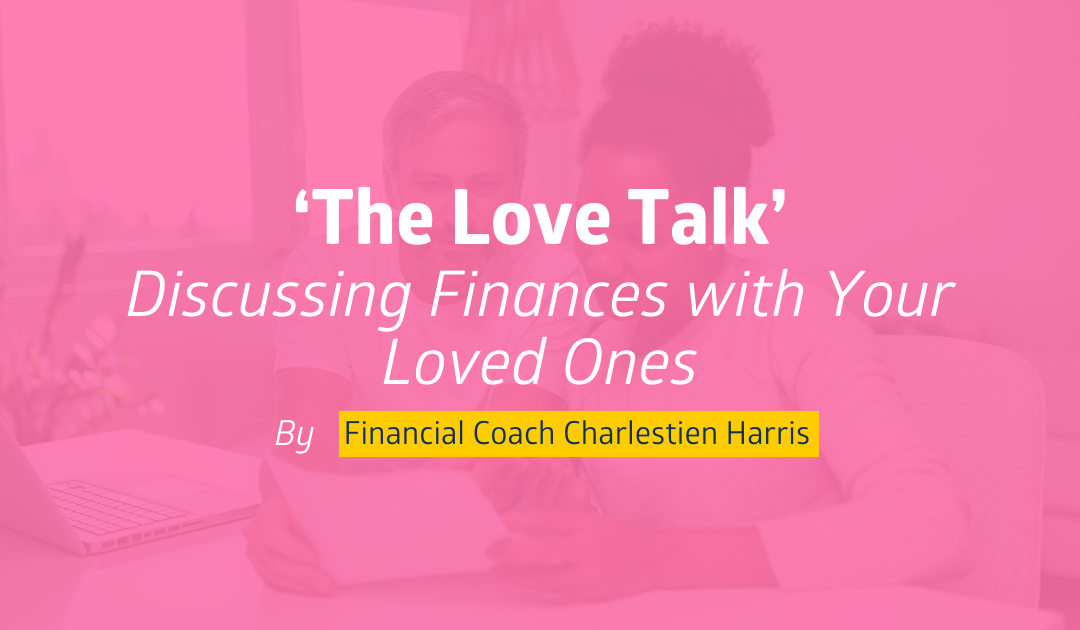 ‘The Love Talk’: Discussing Finances with Your Loved Ones