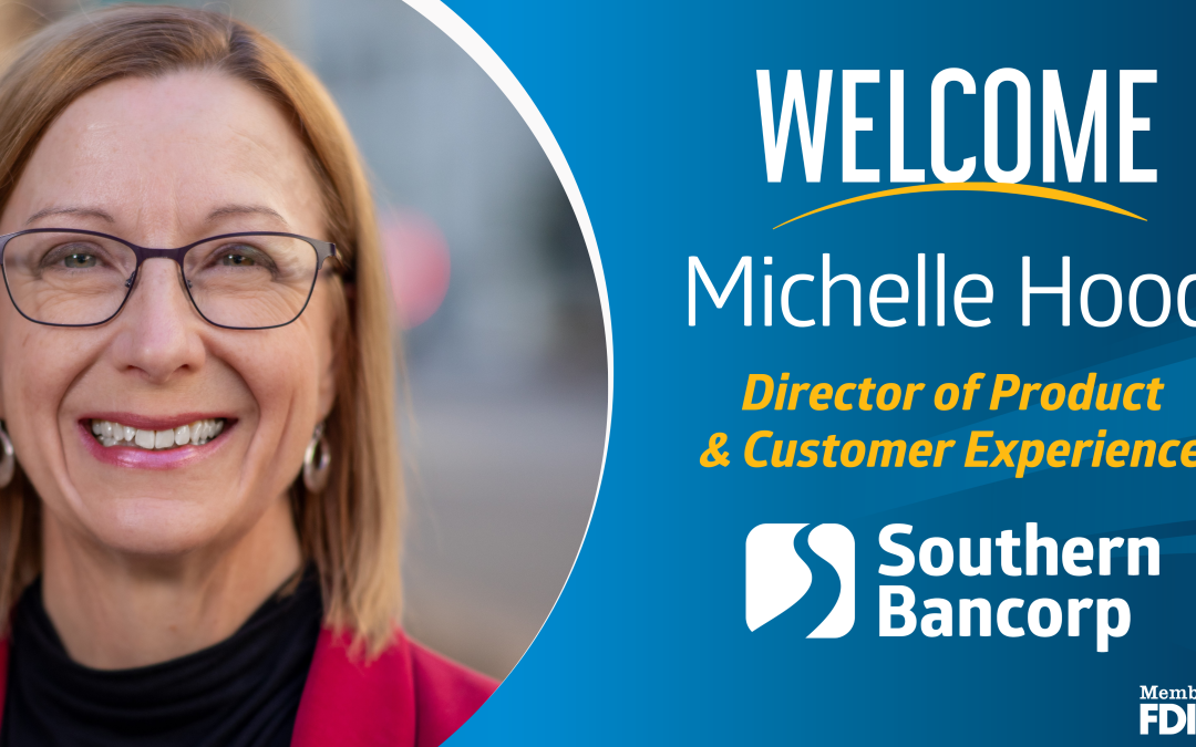 Southern Bancorp Announces Michelle Hood as Director of Product and Customer Experience
