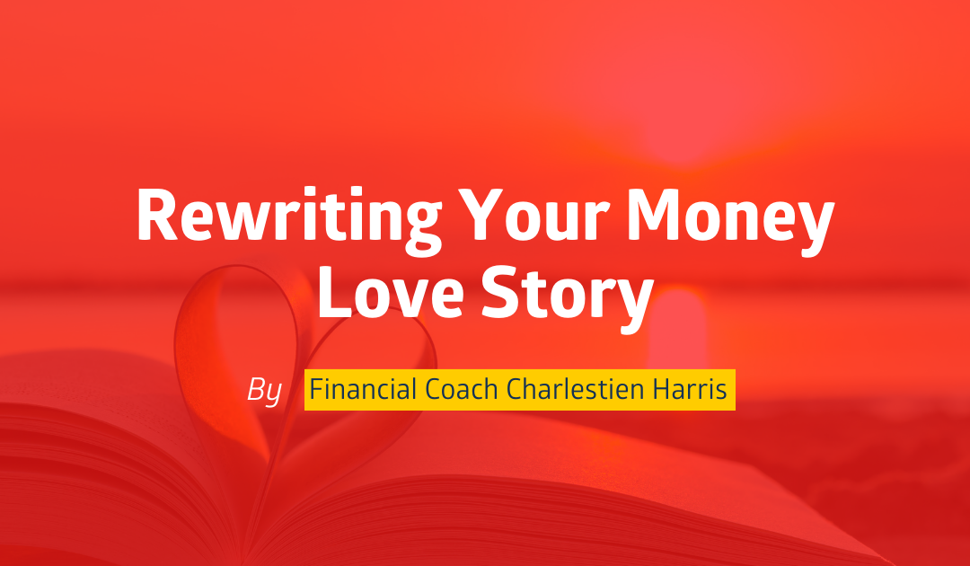 Rewriting Your Money Love Story