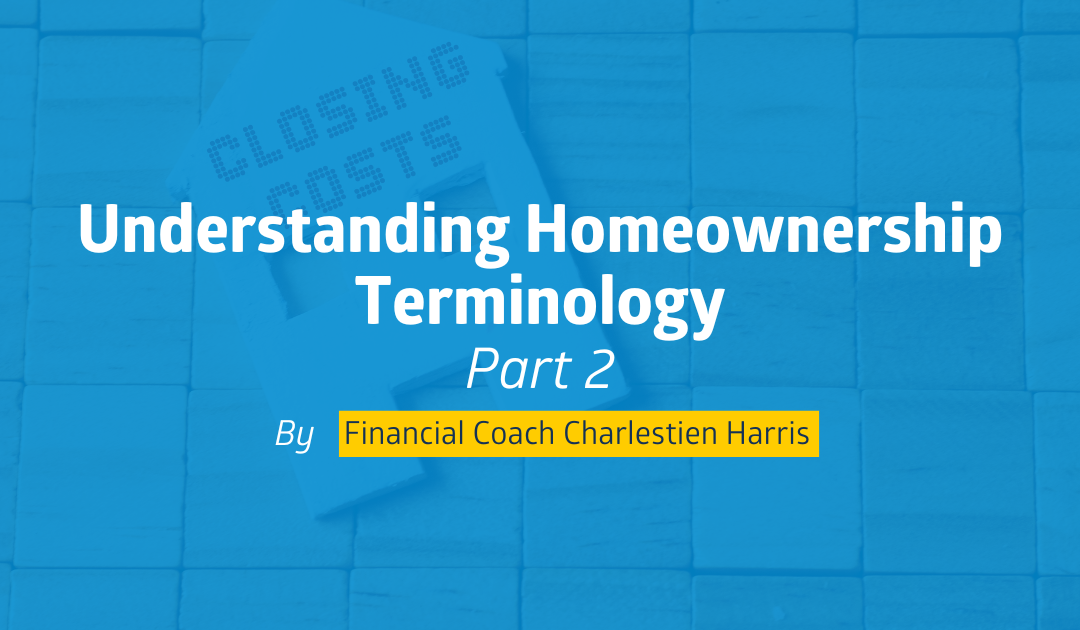 Understanding Homeownership Terminology, Part 2