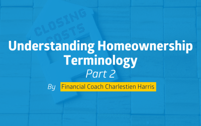 Understanding Homeownership Terminology, Part 2