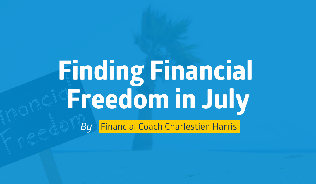 Finding Financial Freedom in July