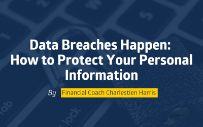 Data Breaches Happen: How to Protect Your Personal Information