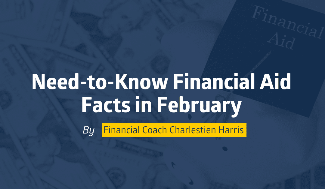 Need-to-Know Financial Aid Facts in February