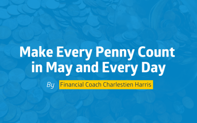 Make Every Penny Count in May and Every Day!