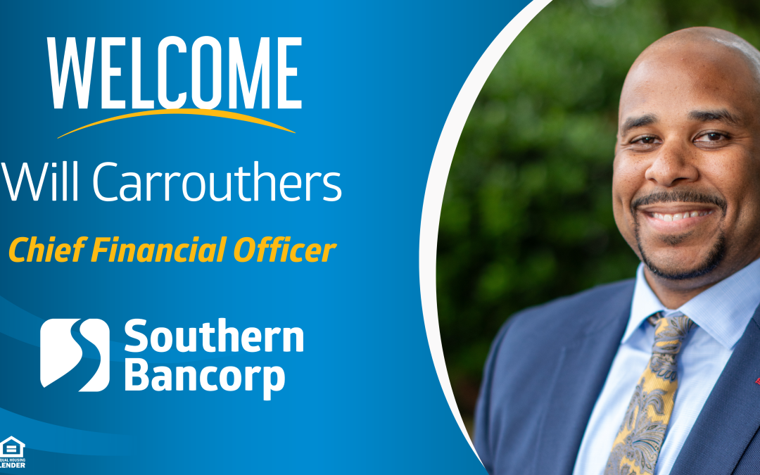Southern Bancorp Names Will Carrouthers as Chief Financial Officer