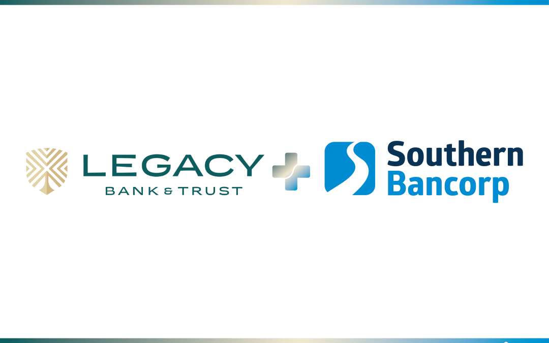 Southern Bancorp, Inc. Announces Agreement to Acquire Legacy Bank and Trust