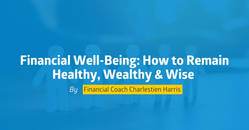 Financial Well-Being How to Remain Healthy, Wealthy & Wise
