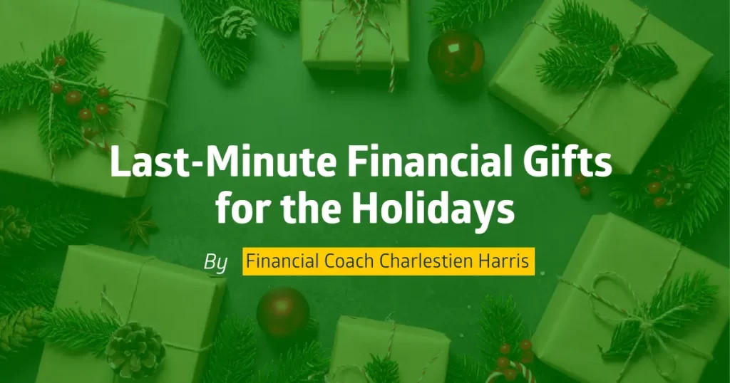 Last-Minute Financial Gifts for the Holidays