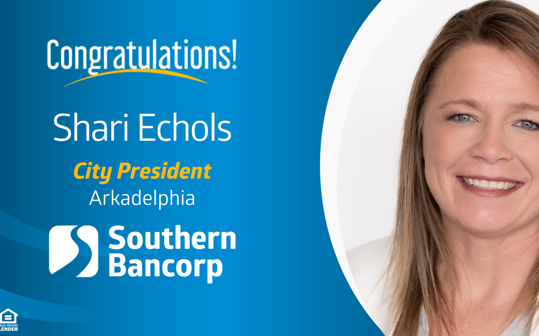Southern Bancorp asciende a Shari Echols a presidenta municipal de Arkadelphia