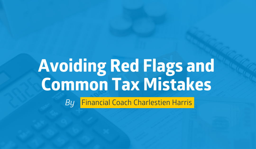 Avoiding Red Flags and Common Tax Mistakes