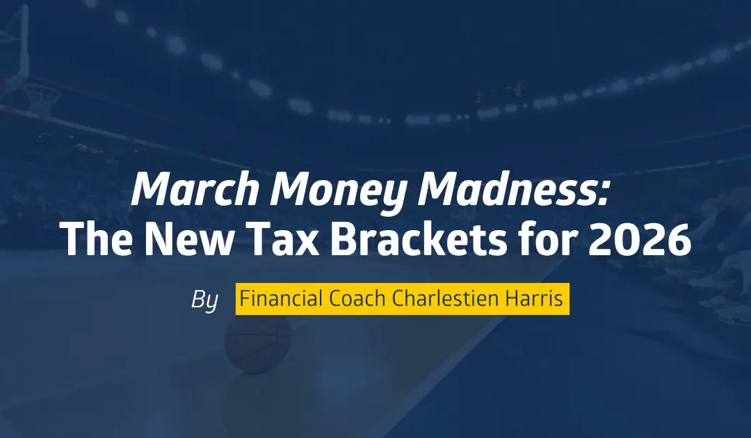 March Money Madness: The New Tax Brackets for 2026