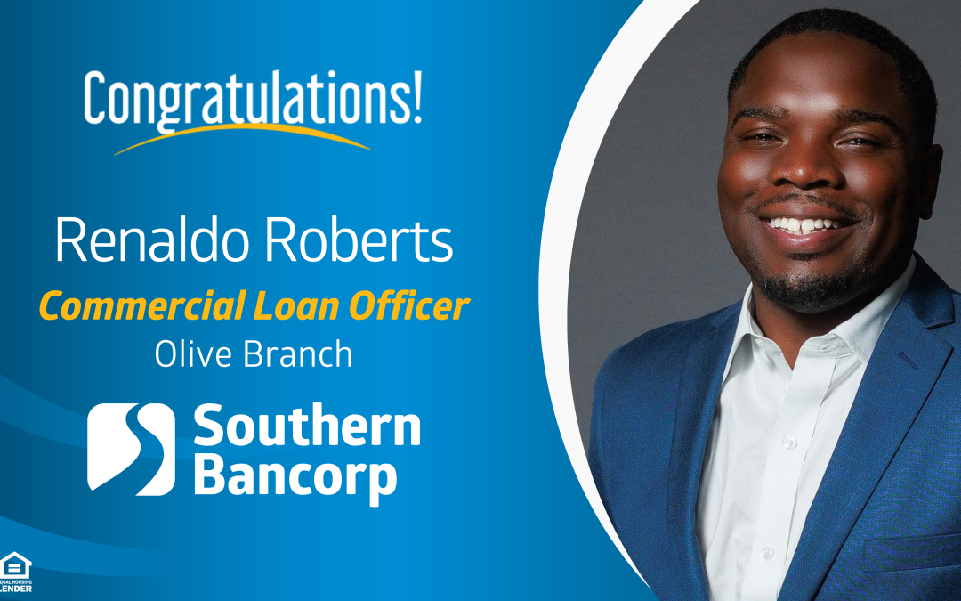 Southern Bancorp asciende a Renaldo Roberts a responsable de préstamos comerciales
