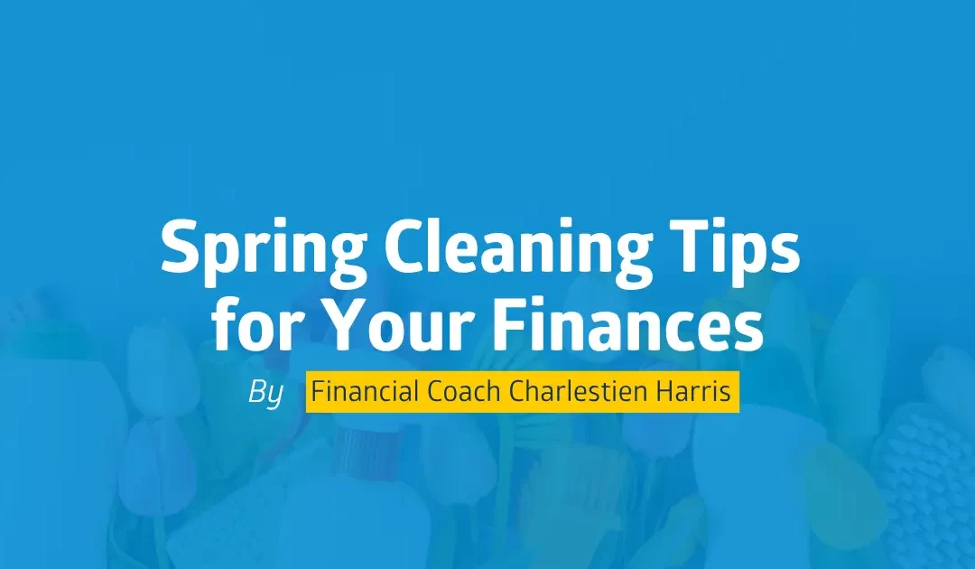Spring Cleaning Tips for Your Finances