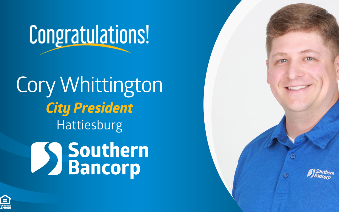 Southern Bancorp asciende a Cory Whittington a presidente de la sucursal de Hattiesburg