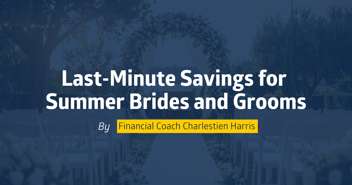 Last-Minute Savings for Summer Brides and Grooms